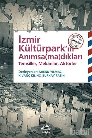 Picture of İzmir Kültürpark’ın Anımsa(ma)dıkları
