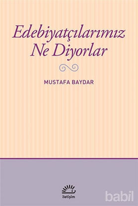 Picture of Edebiyatçılarımız Ne Diyorlar