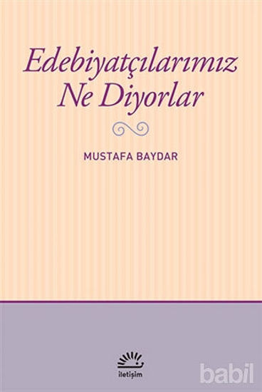 Picture of Edebiyatçılarımız Ne Diyorlar