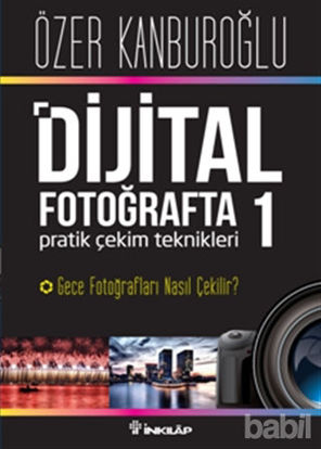 Picture of Dijital Fotoğrafta Pratik Çekim Teknikleri 1 : Gece Fotoğrafları Nasıl Çekilir?