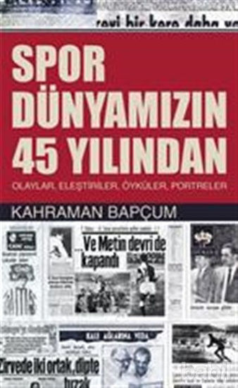 Picture of Spor Dünyamızın 45 Yılından