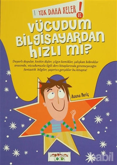 Picture of Yok Daha Neler! 1: Vücudum Bilgisayardan Hızlı mı?