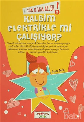 Picture of Yok Daha Neler! 4 : Kalbim Elektirikle mi Çalışıyor?