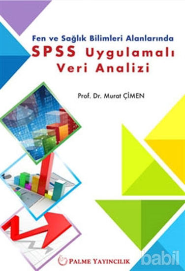 Picture of Fen ve Sağlık Bilimleri Alanlarında SPSS Uygulamalı Veri Analizi