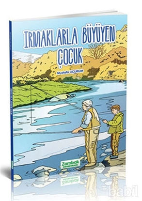 Picture of Irmaklarla Büyüyen Çocuk