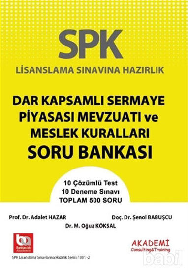 Picture of SPK Lisanslama Sınavlarına Hazırlık Dar Kapsamlı Sermaye Piyasası Mevzuatı ve Meslek Kuralları Soru Bankası