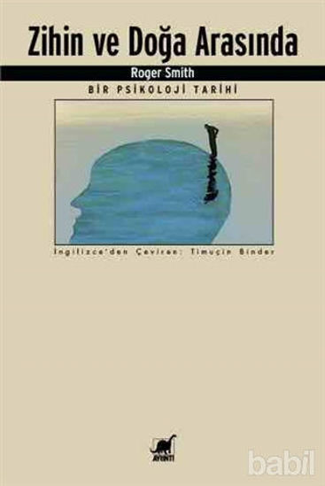 Picture of Zihin ve Doğa Arasında Bir Psikoloji Tarihi