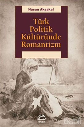 Picture of Türk Politik Kültüründe Romantizm