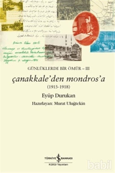 Picture of Günlüklerde Bir Ömür 3 - Çanakkale'den Mondros'a (1915-1918)