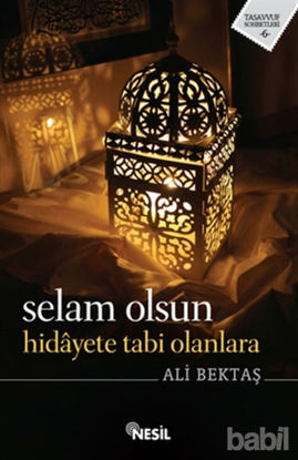 Picture of Selam Olsun Hidayete Tabi Olanlara