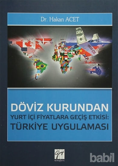 Picture of Döviz Kurundan Yurt İçi Fiyatlara Geçiş Etkisi: Türkiye Uygulaması