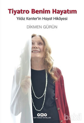 Picture of Tiyatro Benim Hayatım - Yıldız Kenter'in Hayat Hikayesi