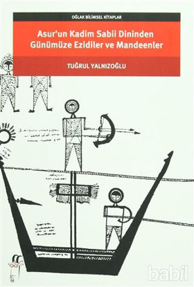 Picture of Asur'un Kadim Sabii Dininden Günümüze Ezidiler ve Mandeenler