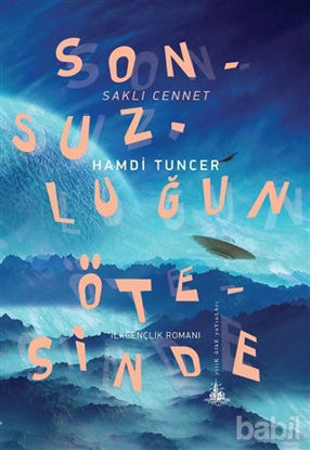 Picture of Sonsuzluğun Ötesinde - Saklı Cennet