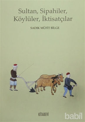 Picture of Sultan, Sipahiler, Köylüler, İktisatçılar