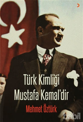 Picture of Türk Kimliği Mustafa Kemal'dir