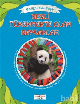 Picture of Bildiğin Gibi Değil - Nesli Tükenmekte Olan Hayvanlar