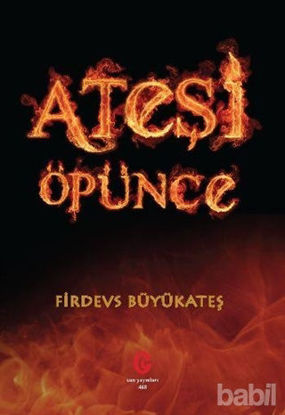 Picture of Ateşi Öpünce