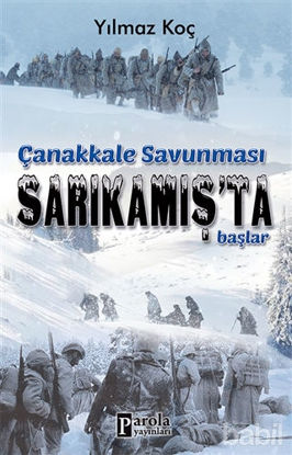 Picture of Çanakkale Savunması Sarıkamış'ta Başlar