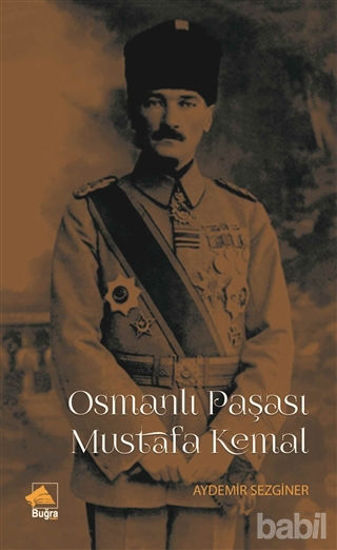 Picture of Osmanlı Paşası Mustafa Kemal