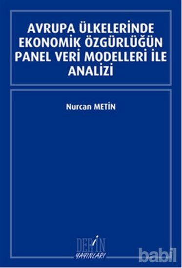 Picture of Avrupa Ülkelerinde Ekonomik Özgürlüğün Panel Veri Modelleri İle Analizi
