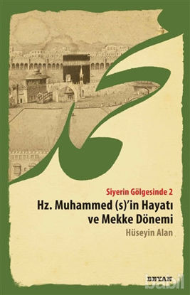 Picture of Siyerin Gölgesinde 2 - Hz. Muhammed (s)'in Hayatı ve Mekke Dönemi