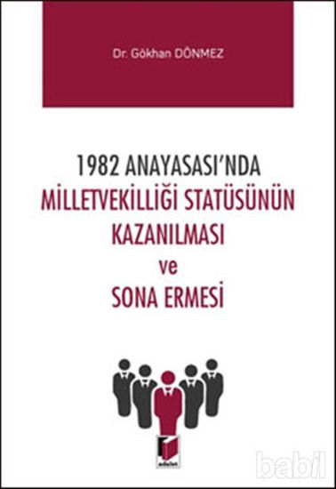 Picture of 1982 Anayasası'nda Milletvekilliği Statüsünün Kazanılması ve Sona Ermesi