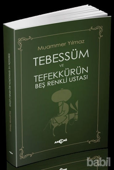 Picture of Tebessüm ve Tefekkürün Beş Renkli Ustası
