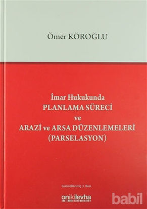 Picture of İmar Hukukunda Planlama Süreci ve Arazi ve Arsa Düzenlemeleri (Parselasyon)
