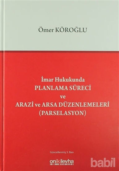 Picture of İmar Hukukunda Planlama Süreci ve Arazi ve Arsa Düzenlemeleri (Parselasyon)
