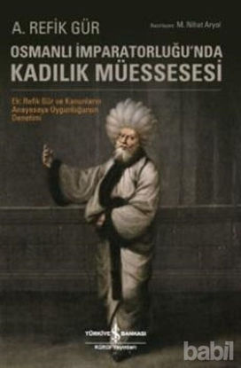 Picture of Osmanlı İmparatorluğu'nda Kadılık Müessesesi