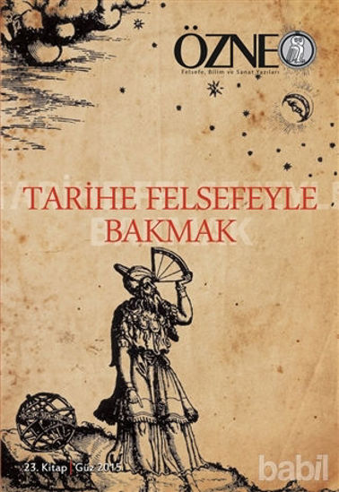Picture of Özne Felsefe Bilim ve Sanat Yazıları - 23. Kitap Tarihe Felsefeyle Bakmak