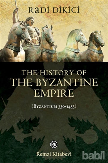 Picture of The History of the Byzantine Empire (Byzantium 330-1453)
