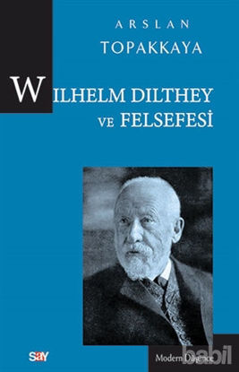 Picture of Wilhelm Dilthey ve Felsefesi