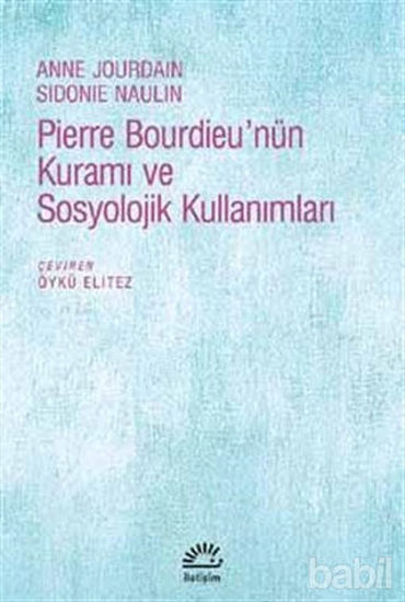 Picture of Pierre Bourdieu'nün Kuramı ve Sosyolojik Kullanımları