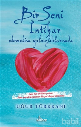Picture of Bir Seni İntihar Edemedim Yalnızlıklarımda