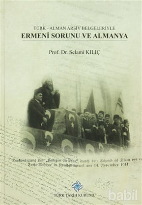 Picture of Türk - Alman Arşiv Belgeleriyle Ermeni Sorunu Ve Almanya