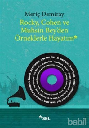Picture of Rocky, Cohen ve Muhsin Bey'den Örneklerle Hayatım