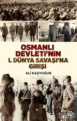 Picture of Osmanlı Devleti'nin 1. Dünya Savaşı'na Girişi