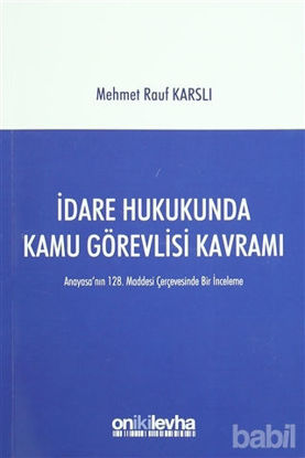 Picture of İdare Hukukunda Kamu Görevlisi Kavramı
