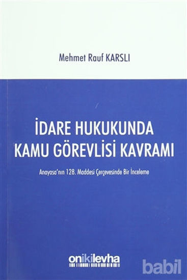 Picture of İdare Hukukunda Kamu Görevlisi Kavramı