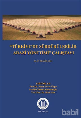 Picture of Türkiye'de Sürdürülebilir Arazi Yönetimi Çalıştayı 26-27 Mayıs 2011