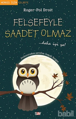 Picture of Felsefeyle Saadet Olmaz