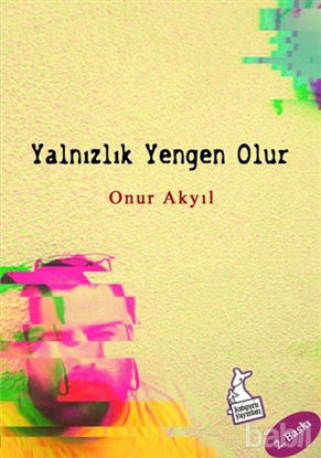 Picture of Yalnızlık Yengen Olur