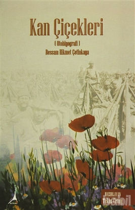 Picture of Kan Çiçekleri (Otobiyografi) - Ressam Hikmet Çetinkaya