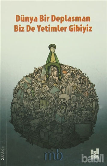 Picture of Dünya Bir Deplasman Biz de Yetimler Gibiyiz