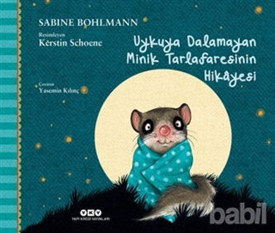 Picture of Uykuya Dalamayan Minik Tarlafaresinin Hikayesi