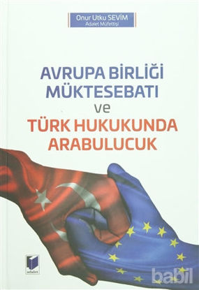 Picture of Avrupa Birliği Müktesebatı ve Türk Hukukunda Arabuluculuk