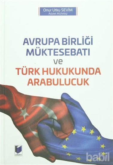 Picture of Avrupa Birliği Müktesebatı ve Türk Hukukunda Arabuluculuk