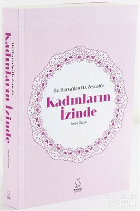 Picture of Hz. Havva'dan Hz. Zeyneb'e Kadınların İzinde